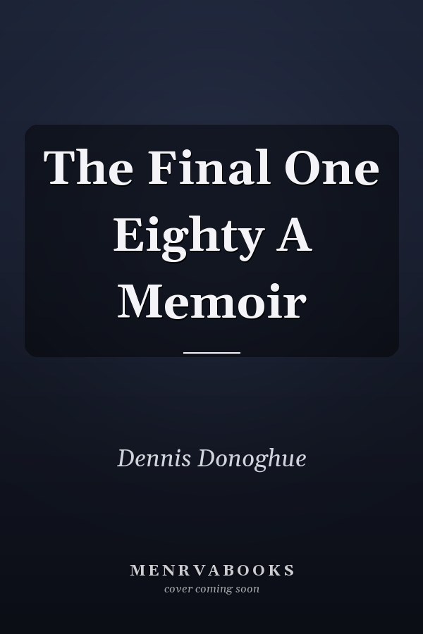 The Final One Eighty A Memoir
