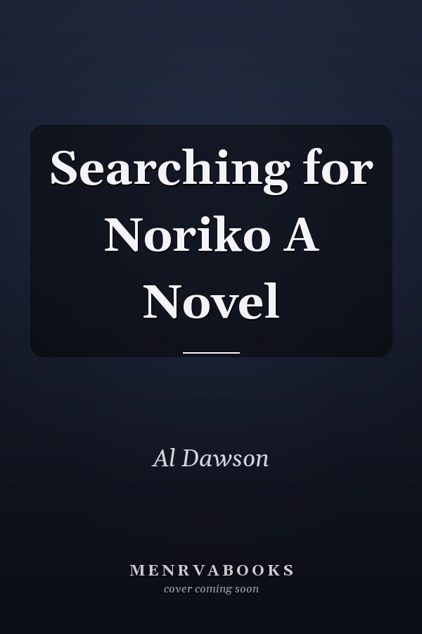 Searching for Noriko A Novel