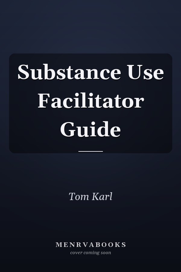 Substance Use Facilitator Guide