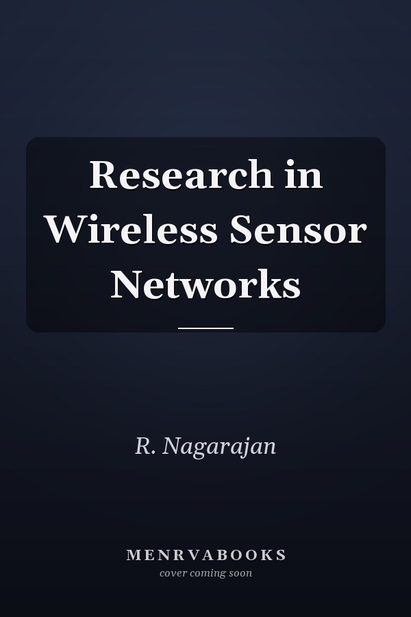 Research in Wireless Sensor Networks