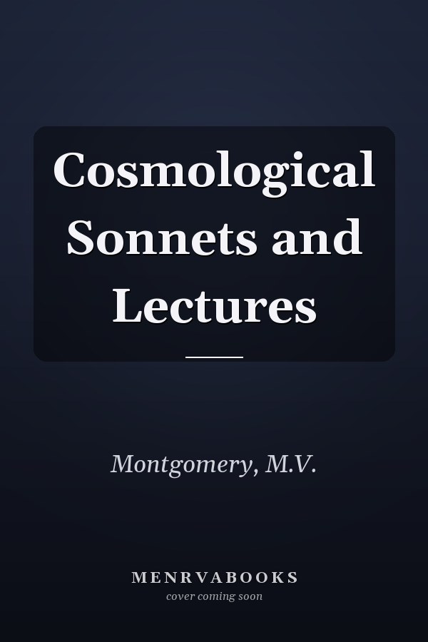 Cosmological Sonnets and Lectures