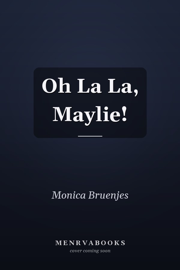 Oh La La, Maylie!