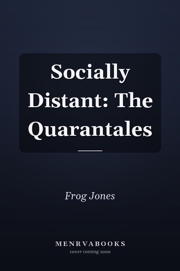 Socially Distant: The Quarantales
