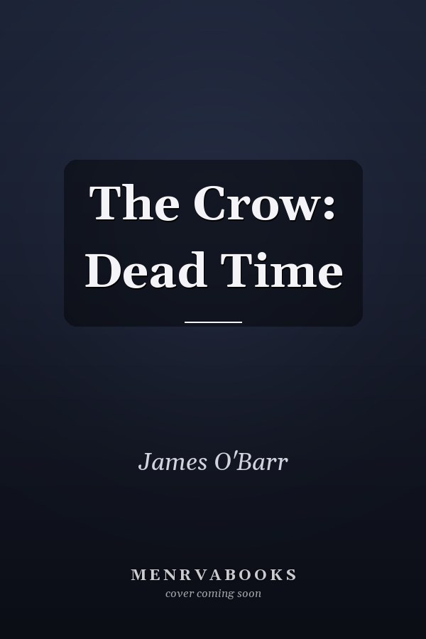 The Crow: Dead Time