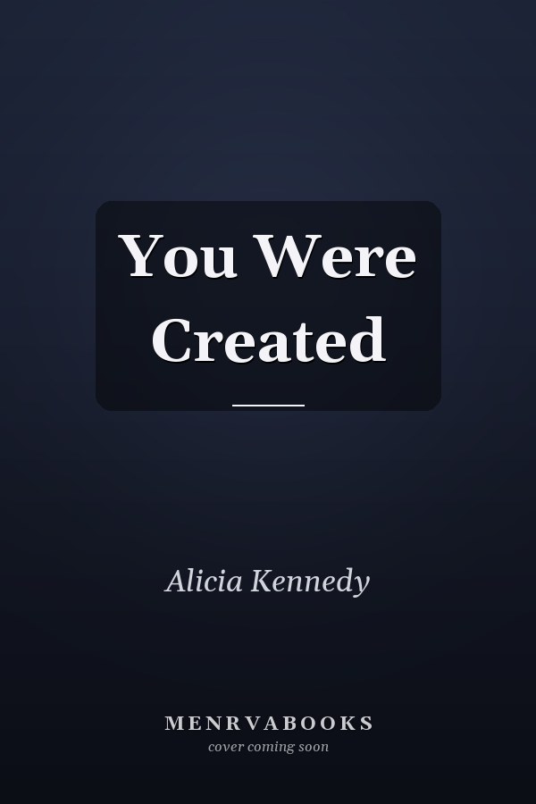 You Were Created