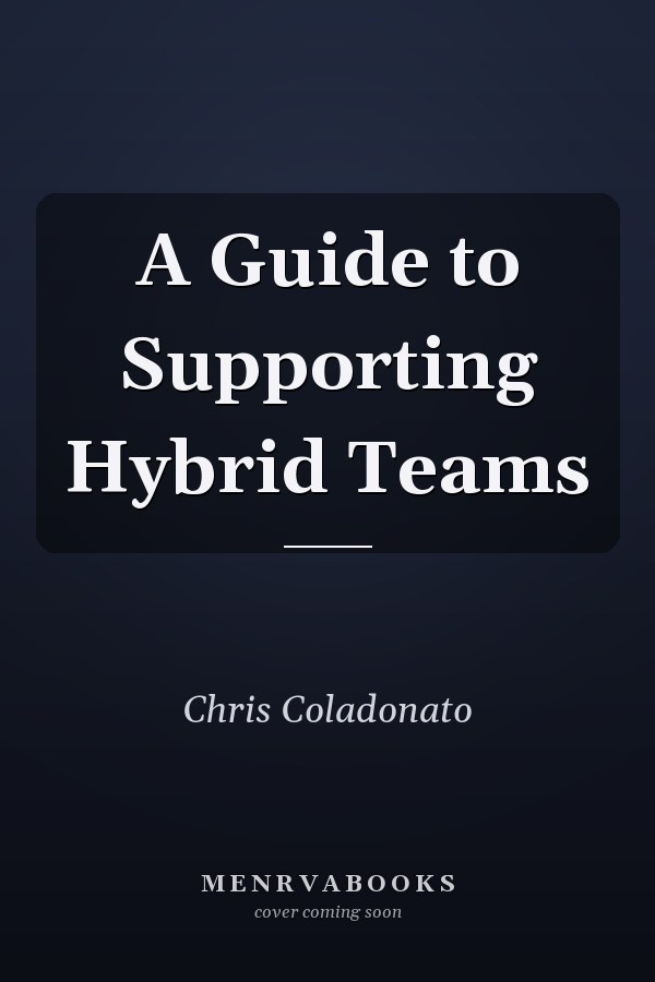 A Guide to Supporting Hybrid Teams