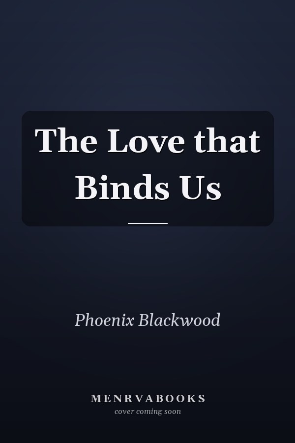 The Love that Binds Us