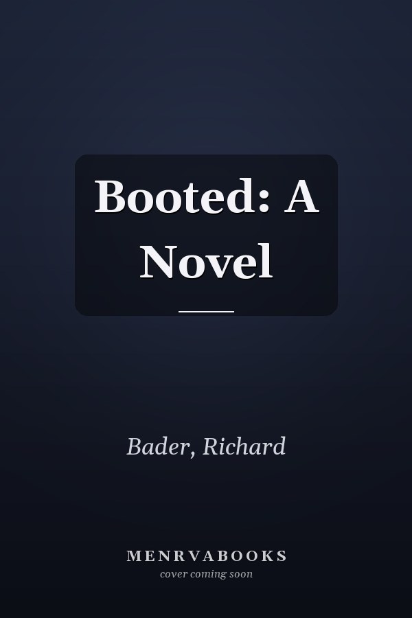 Booted: A Novel
