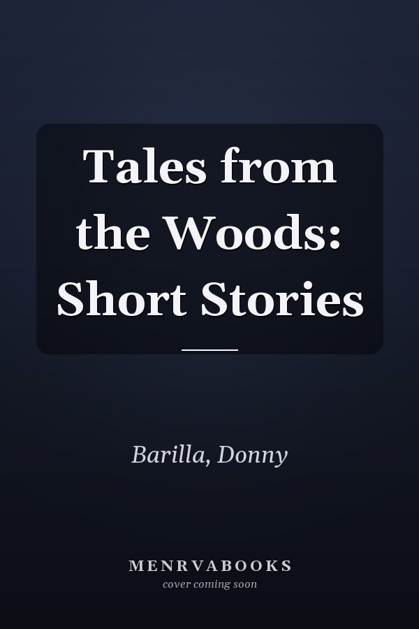 Tales from the Woods: Short Stories