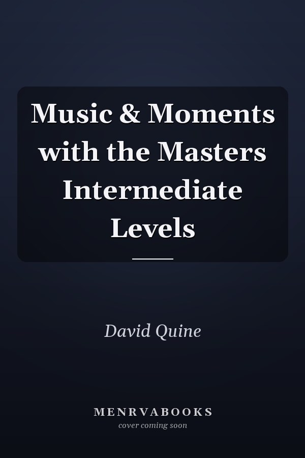 Music & Moments with the Masters Intermediate Levels