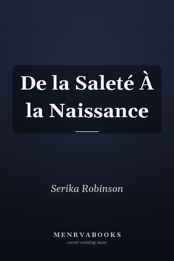 De la Saleté À la Naissance