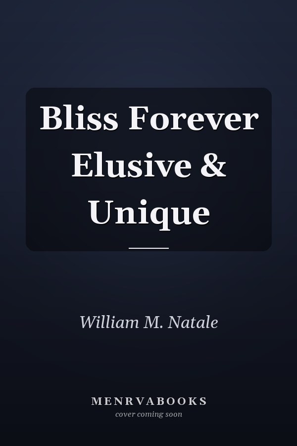 Bliss Forever Elusive & Unique