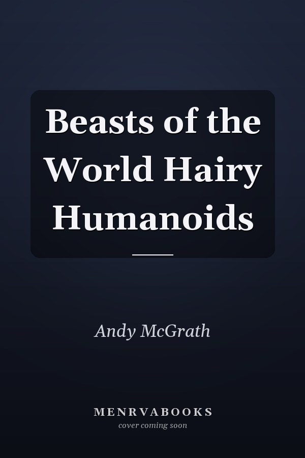 Beasts of the World Hairy Humanoids