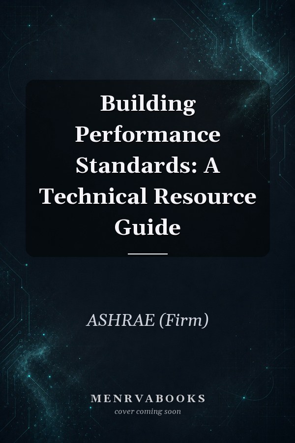 Building Performance Standards: A Technical Resource Guide