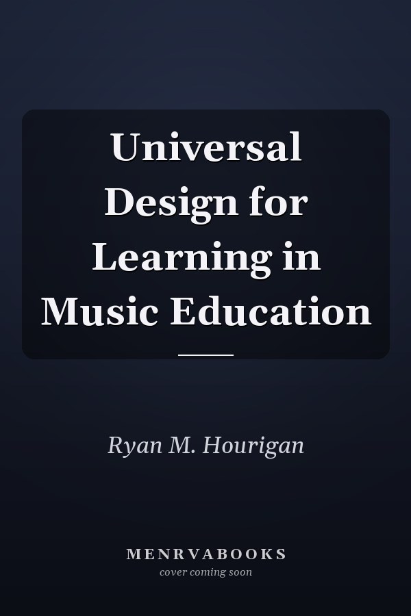 Universal Design for Learning in Music Education