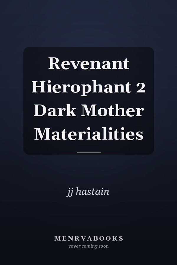 Revenant Hierophant 2 Dark Mother Materialities