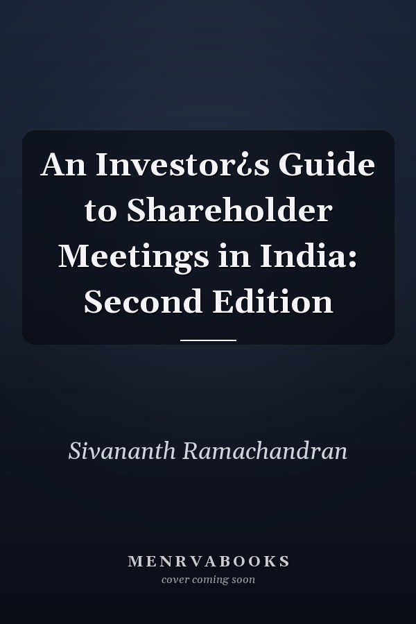 An Investor¿s Guide to Shareholder Meetings in India: Second Edition