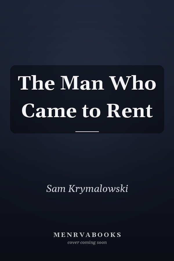 The Man Who Came to Rent