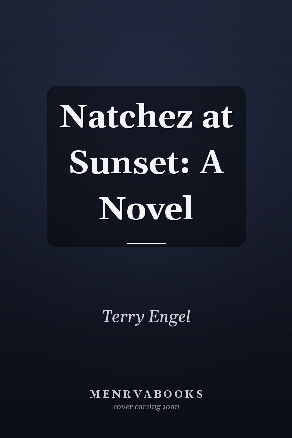 Natchez at Sunset: A Novel