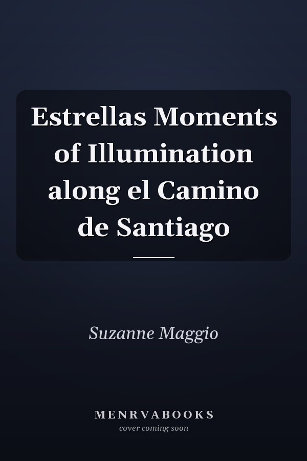 Estrellas Moments of Illumination along el Camino de Santiago