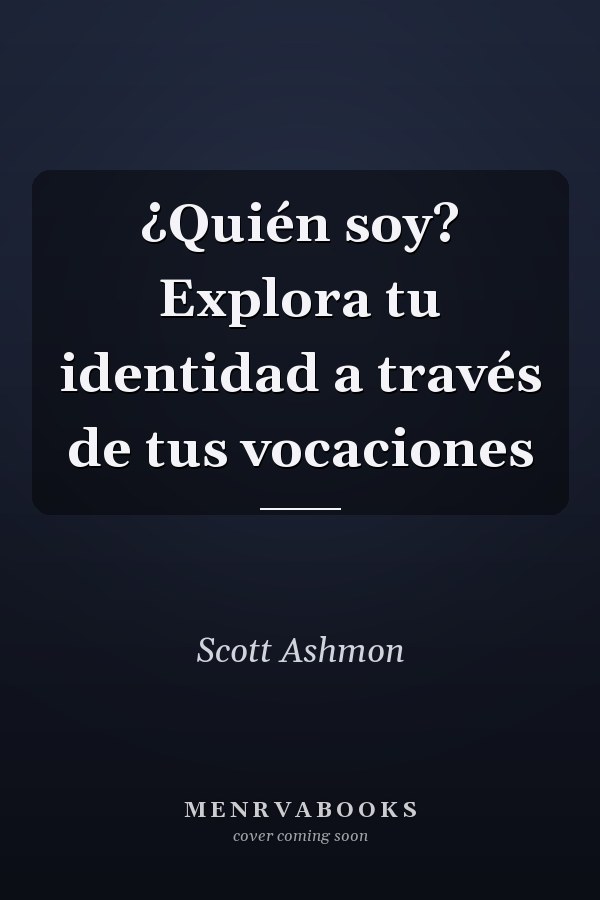 ¿Quién soy? Explora tu identidad a través de tus vocaciones