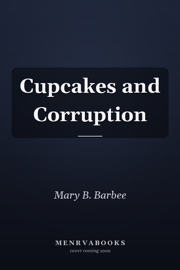 Cupcakes and Corruption