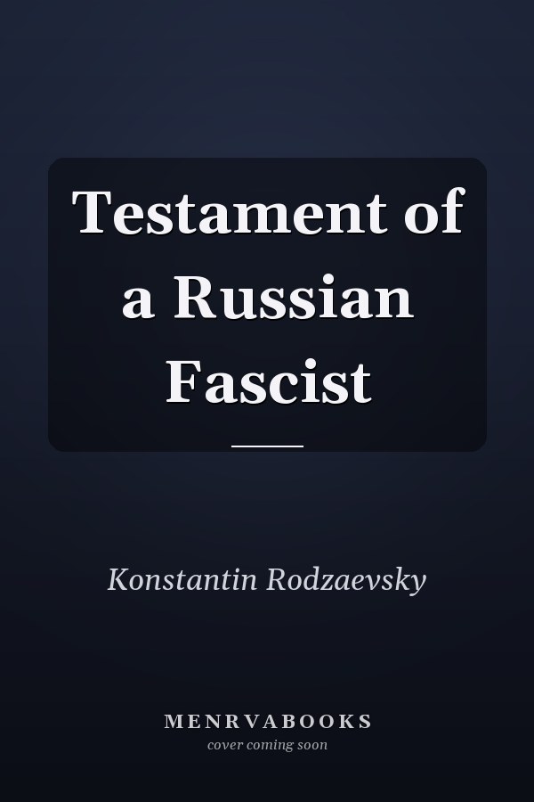 Testament of a Russian Fascist