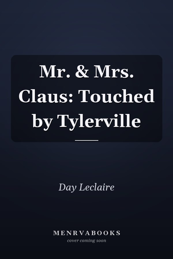Mr. & Mrs. Claus: Touched by Tylerville