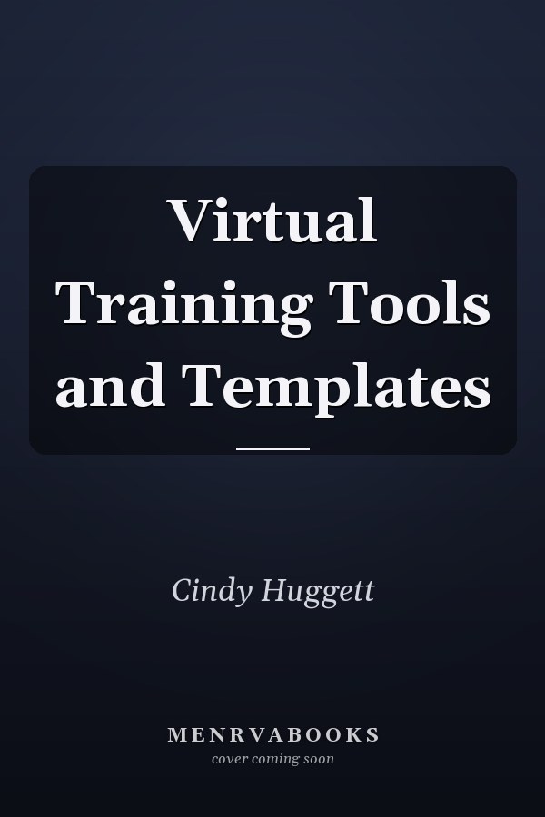 Virtual Training Tools and Templates