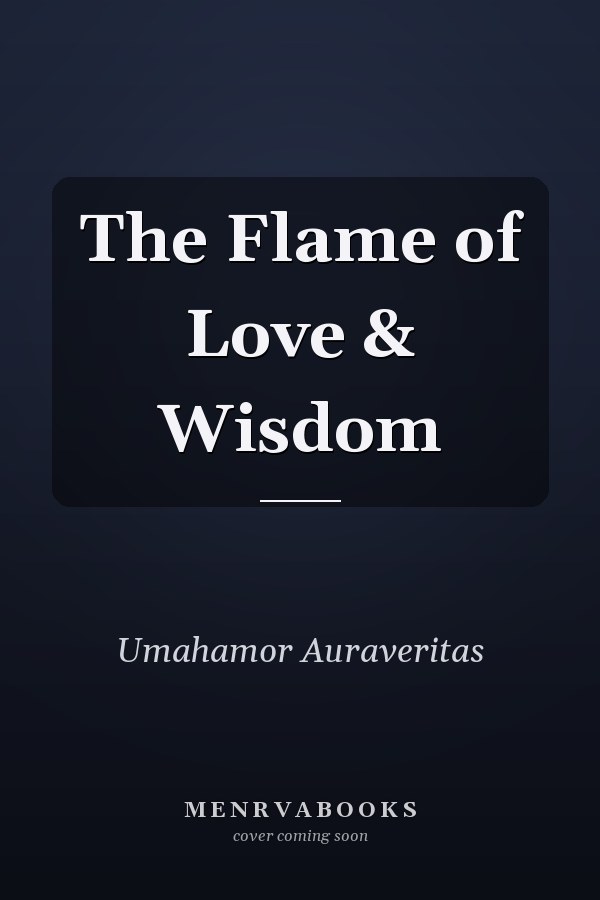 The Flame of Love & Wisdom