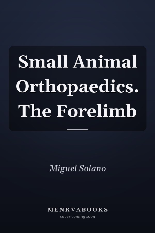 Small Animal Orthopaedics. The Forelimb