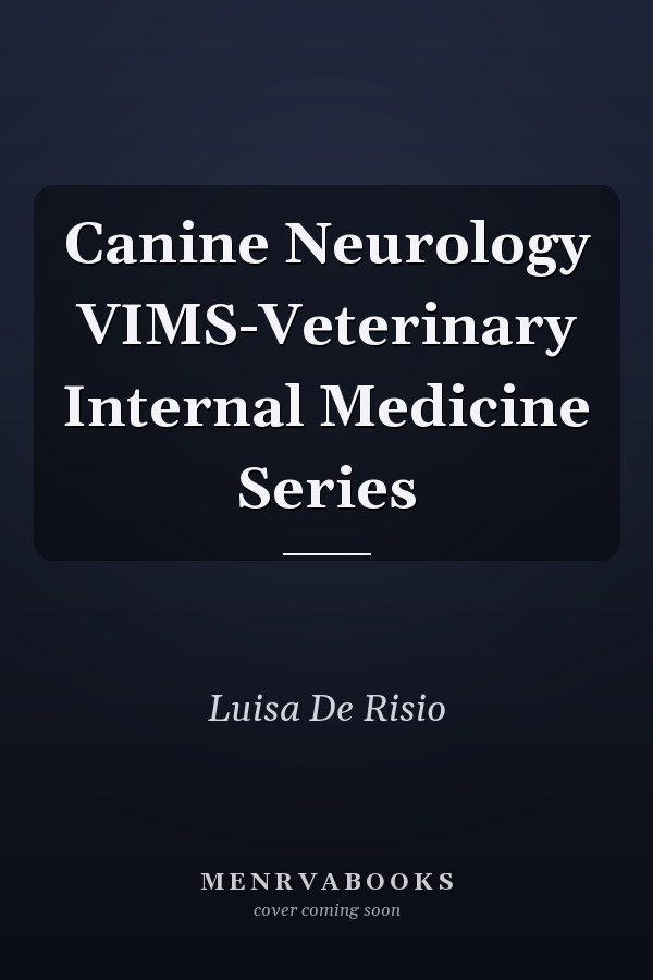 Canine Neurology VIMS-Veterinary Internal Medicine Series