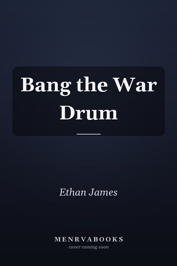 Bang the War Drum