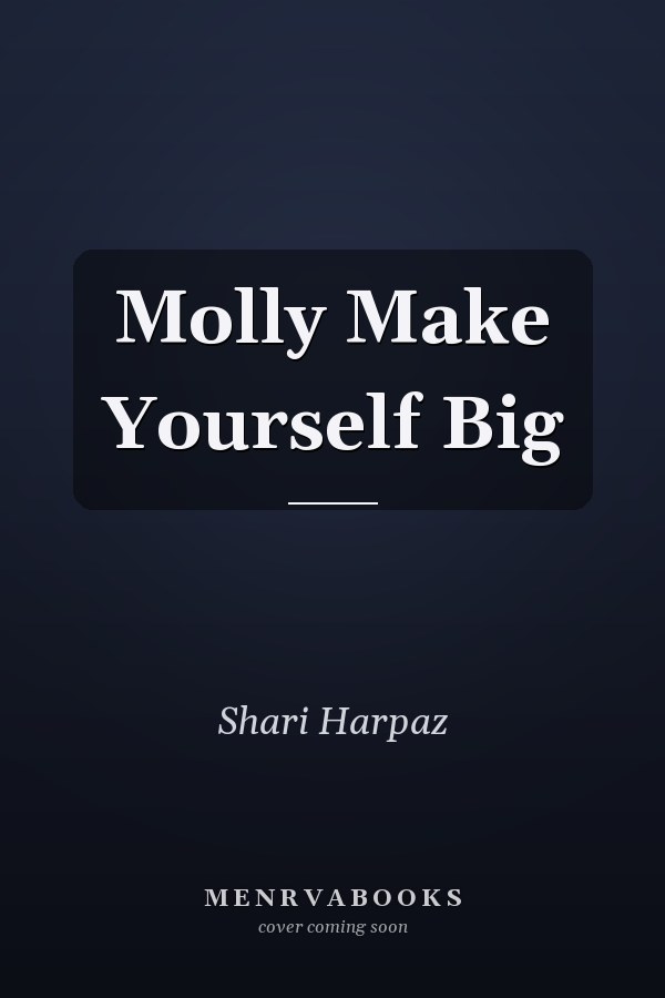 Molly Make Yourself Big