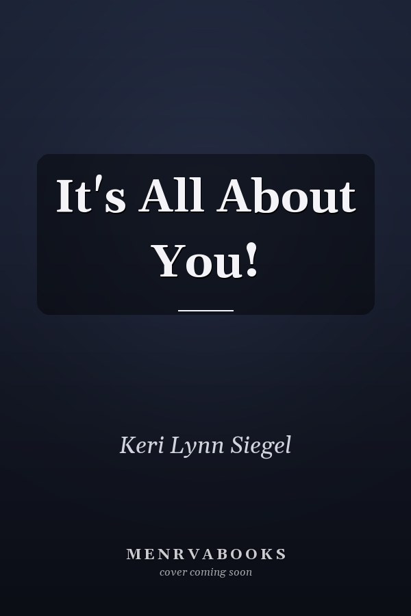 It's All About You!
