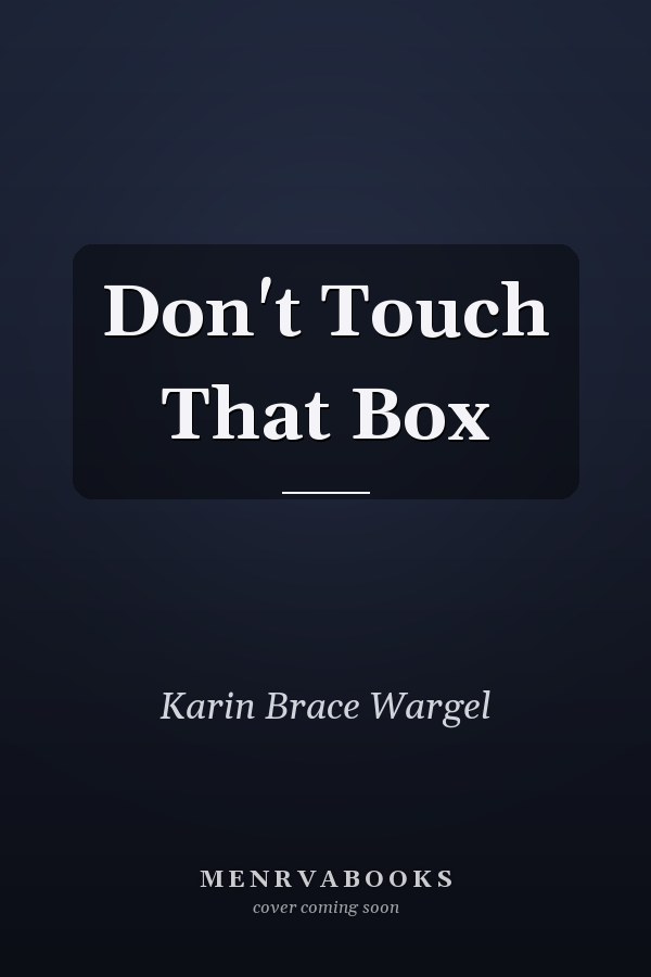 Don't Touch That Box