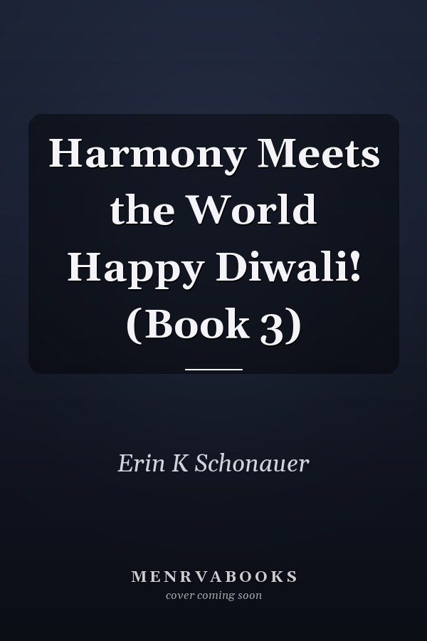 Harmony Meets the World Happy Diwali! (Book 3)