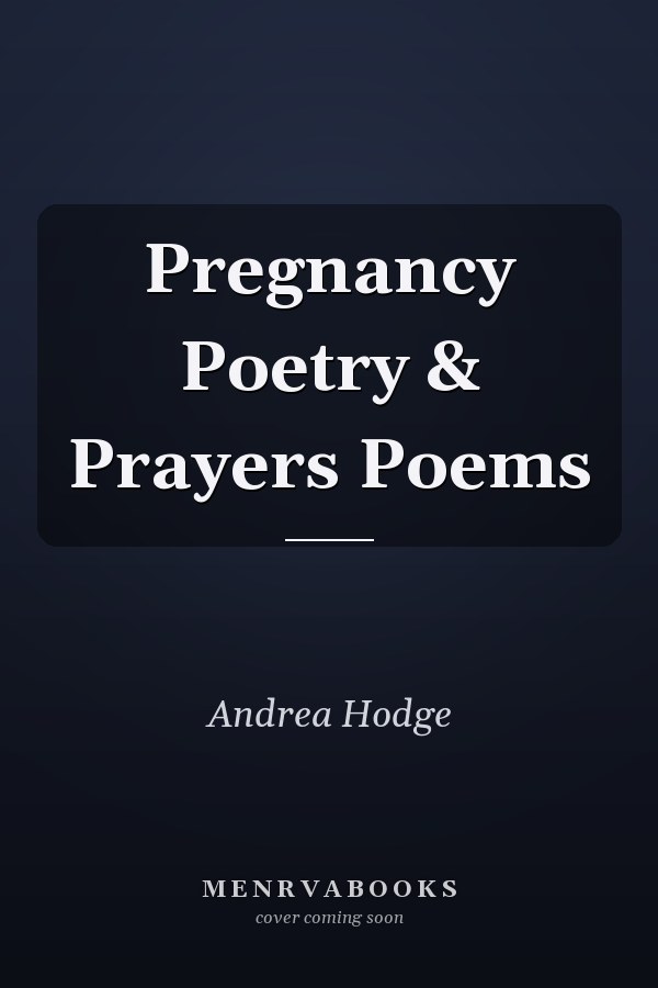 Pregnancy Poetry & Prayers Poems