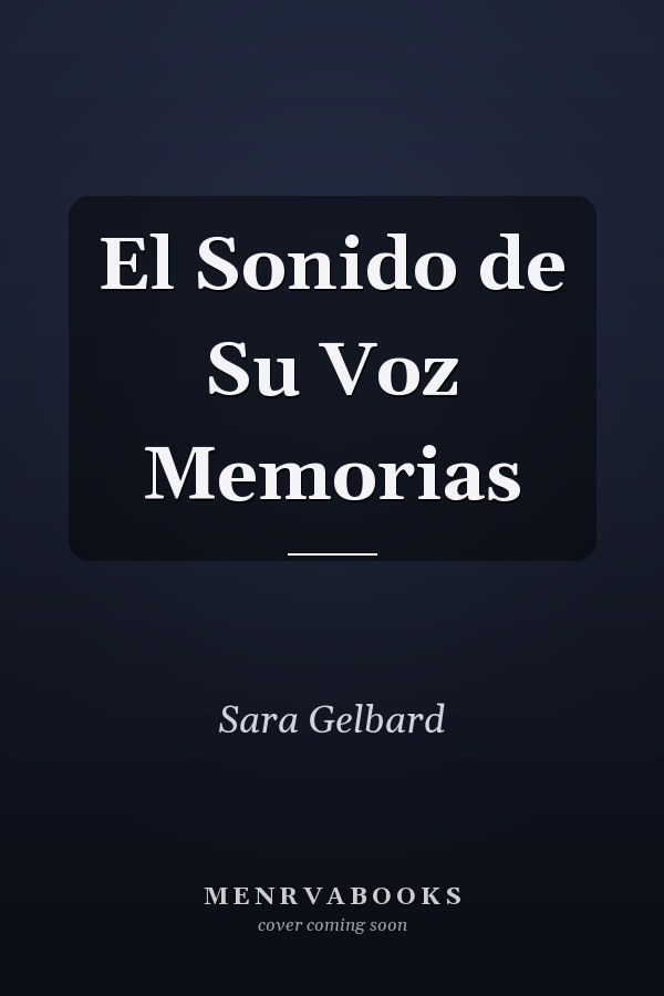 El Sonido de Su Voz Memorias