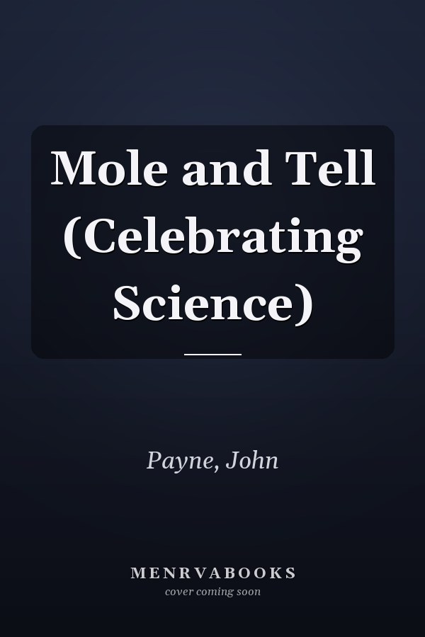 Mole and Tell (Celebrating Science)