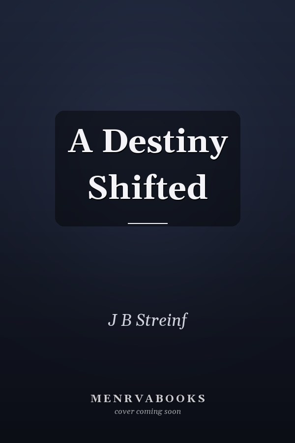 A Destiny Shifted