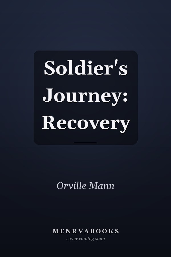 Soldier's Journey: Recovery
