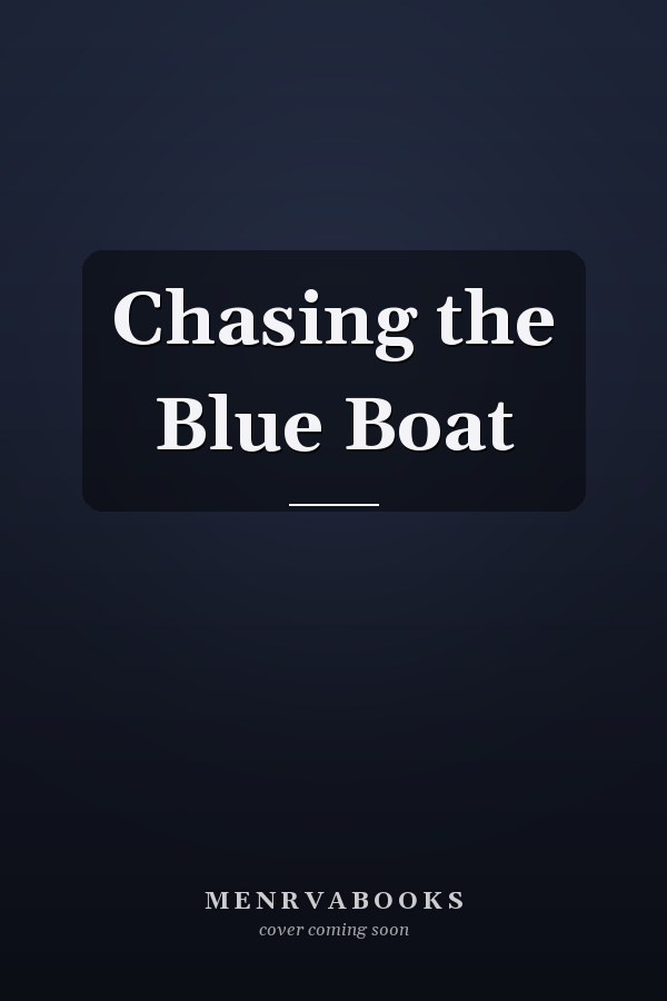 Chasing the Blue Boat