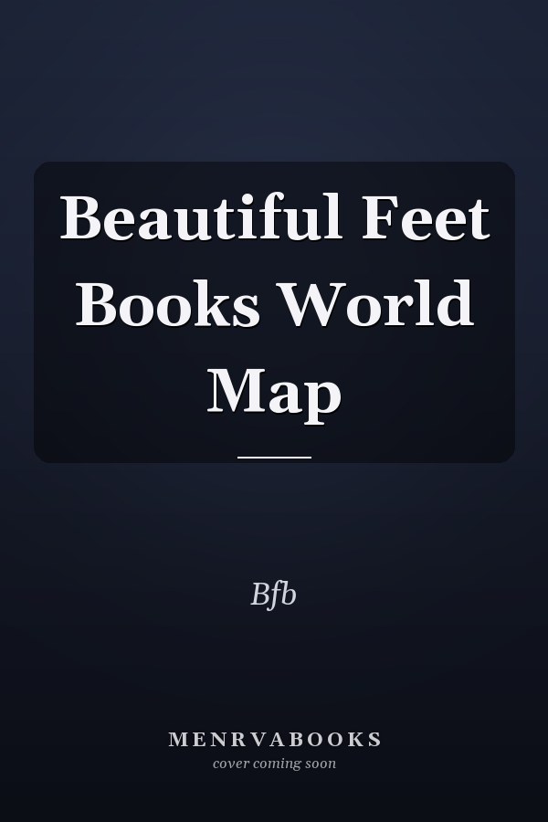 Beautiful Feet Books World Map