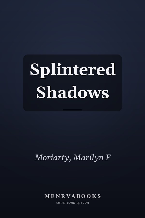 Splintered Shadows