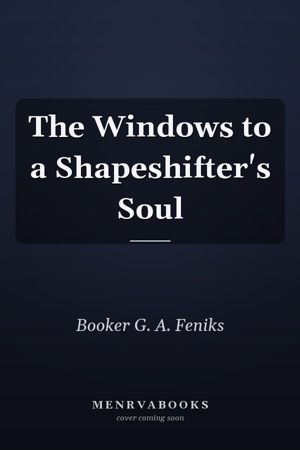 The Windows to a Shapeshifter's Soul
