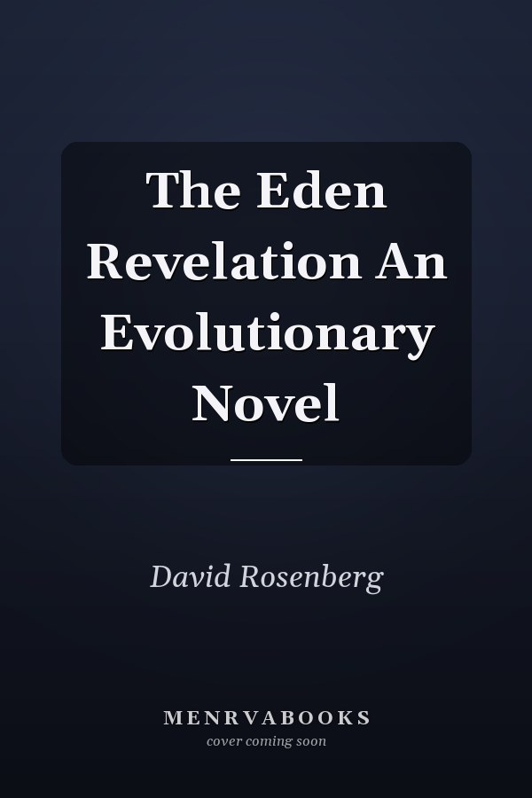 The Eden Revelation An Evolutionary Novel