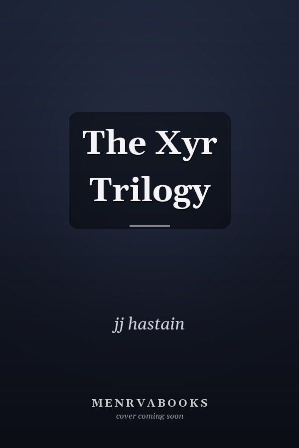 The Xyr Trilogy