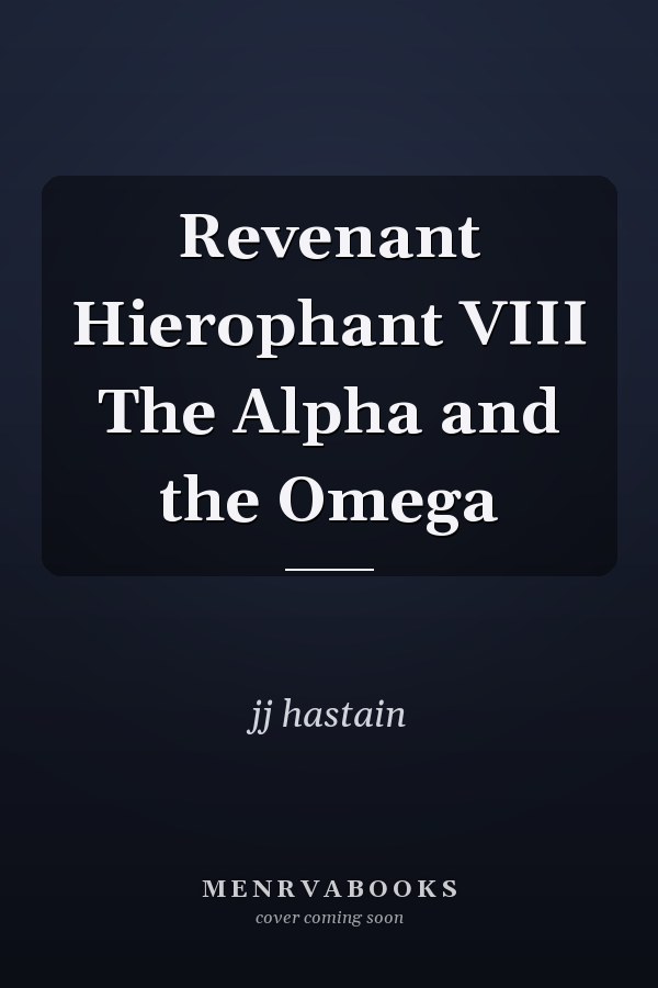 Revenant Hierophant VIII The Alpha and the Omega