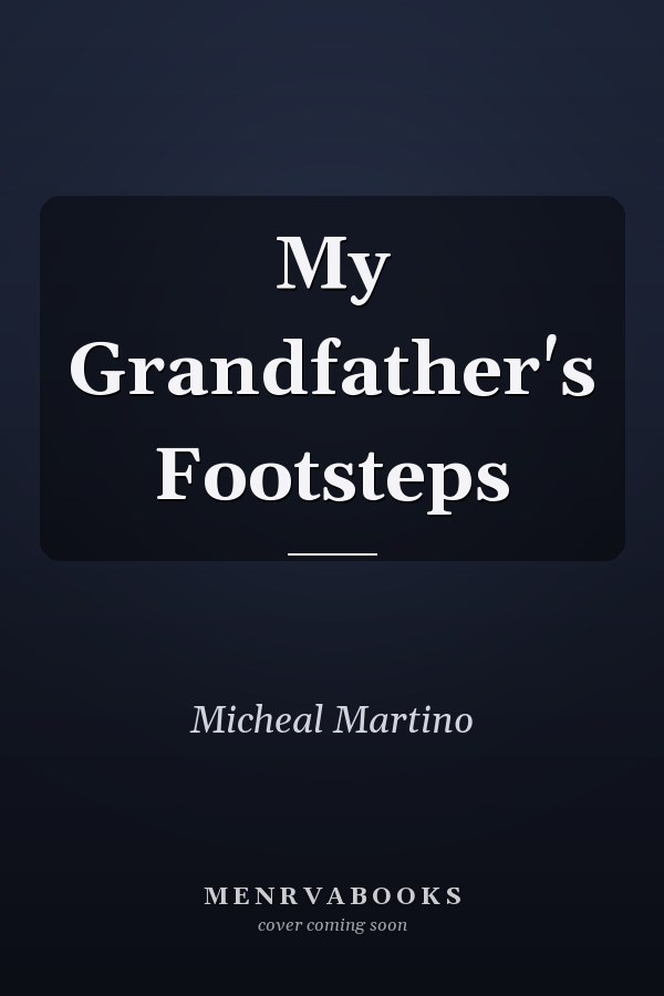 My Grandfather's Footsteps